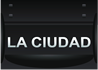 La Ciudad